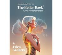 Exercise the Safe Way with The Better Back(R)