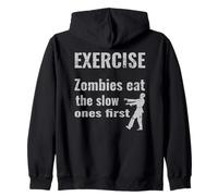 Exercise, Zombies Eat the Slow Ones First Funny Halloween Zip Hoodie
