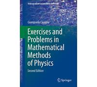 Exercises and Problems in Mathematical Methods of Physics (Undergraduate Lecture Notes in Physics)
