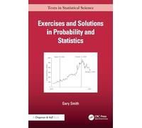 Exercises & Solutions in Probability & Statistics – Chapman & Hall/CRC Texts in Stat. Science