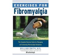 Exercises for Fibromyalgia : The Complete Exercise Guide for Managing and Lessening Fibromyalgia Symptons: 13