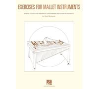 Exercises for Mallet Instruments: Musical Etudes for Vibraphone and Marimba and Other Instruments