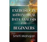 Exercises in Astronomical Data Analysis for Beginners