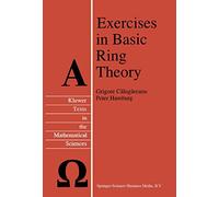 Exercises in Basic Ring Theory: 20 (Texts in the Mathematical Sciences, 20)