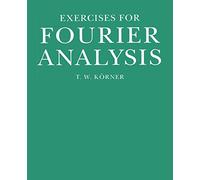 Exercises in Fourier Analysis