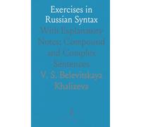Exercises in Russian Syntax: With Explanatory Notes; Compound and Complex Sentences