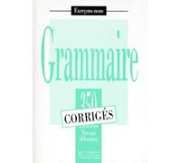 Exercons-nous: 350 exercices de grammaire - corriges - niveau debutant