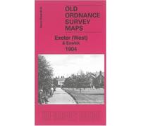 Exeter (West) & Exwick 1904: Devon Sheet 80.05 by Richard Oliver (Old Ordnance Survey Maps of Devon)