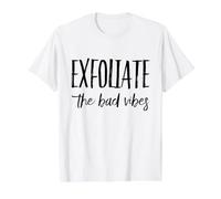 Exfoliate Bad Vibes Skincare Lover Esthetician Estheticians Value Graphic T-Shirt, Men, White, S