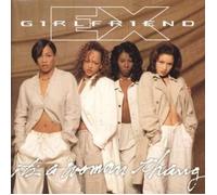 Exgirlfriend - Its a Woman Thing