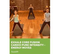 Exhale: Core Fusion Cardio Pure Intensity - Energy Moves
