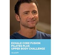 Exhale Core Fusion Pilates Plus Upper Body Challenge