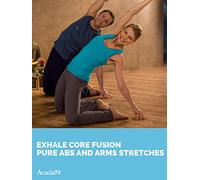 Exhale Core Fusion Pure Abs and Arms: Stretches