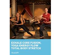 Exhale Core Fusion, Yoga Energy Flow TOTAL BODY STRETCH