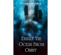 Exhale The Ocean From Orbit