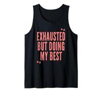 Exhausted But Doing My Best New Parents Mom Dads Need Coffee Tank Top