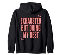 Exhausted But Doing My Best New Parents Mom Dads Need Coffee Zip Hoodie