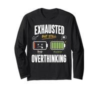 Exhausted But Still Overthinking Humor Long Sleeve T-Shirt