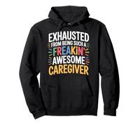 Exhausted From Being An Awesome Caregiver - Pullover Hoodie