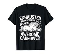 Exhausted from Being an Awesome Caregiver - T-Shirt