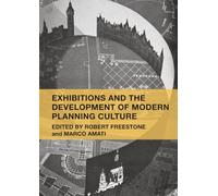 Exhibitions and the Development of Modern Planning Culture – Routledge