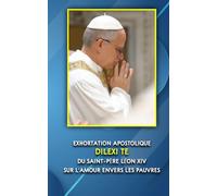 EXHORTATION APOSTOLIQUE DILEXI TE DU SAINT-PÈRE LÉON XIV SUR L’AMOUR ENVERS LES PAUVRES