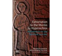 Exhortation to the Monks by Hyperechios: Reflections on the Spiritual Journey