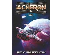 Exil: Eine militärische Science-Fiction-Serie: 4 (Die Acheron)