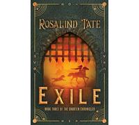 Exile: 3 (The Shorten Chronicles)