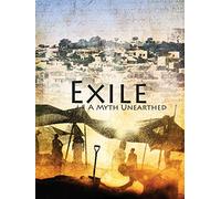 Exile: A Myth Unearthed