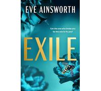 Exile: An emotional and shocking second chance romance