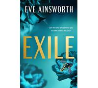 Exile : An emotional and shocking second chance romance