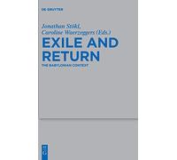 Exile and Return: The Babylonian Context (Beihefte zur Zeitschrift fur die Alttestamentliche Wissenschaft): 478