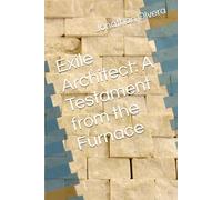 Exile Architect: A Testament from the Furnace