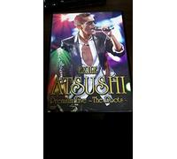 EXILE ATSUSHI Premium Live ～The Roots～ [DVD]