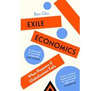 Exile Economics: Tariffs, Trade Wars and the Future After Globalisation