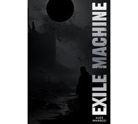 Exile Machine