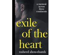 Exile of the Heart: A Memoir Across Three Continents