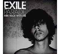 Exile Parade - 7-Fire Walk With Me [VINYL]