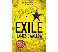Exile: The explosive Sunday Times bestselling thriller from the author of NOMAD (The Marc Dane series)