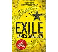 Exile: The explosive Sunday Times bestselling thriller from the author of NOMAD (The Marc Dane series)