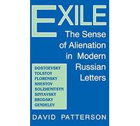 Exile: The Sense of Alienation in Modern Russian Letters