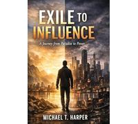 Exile to Influence