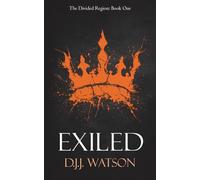 Exiled: A gritty, fast-paced epic fantasy: 1 (The Divided Region)