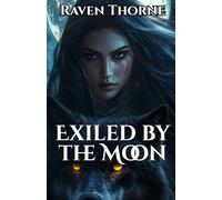Exiled by the Moon: A Werewolf Shifter Romance