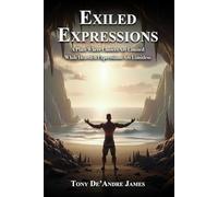 EXILED EXPRESSIONS: A Place Where Choices Are Limited, While Heartfelt Expressions Are Limitless