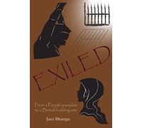 Exiled: From a Punjabi paradise to a British building site