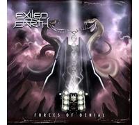 Exiled On Earth - Forces Of Denial