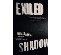 Exiled Shadow: A Novel in Collage (The Margellos World Republic of Letters)