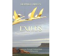 Exiles: A journey through Ireland from Beara to Ballycastle (The Pilgrim Trilogy)